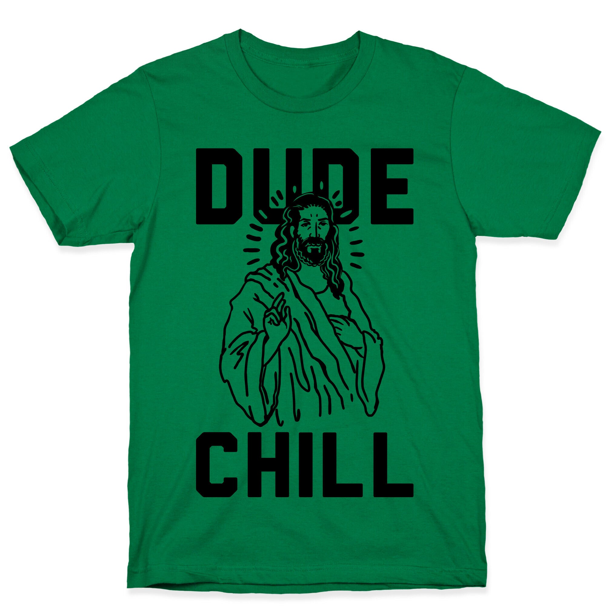 Dude Chill T-Shirt